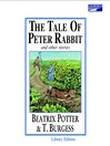 The Tale of Peter Rabbit, the Adventures of Peter Cottontail and Other Stories